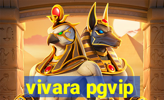 vivara pgvip